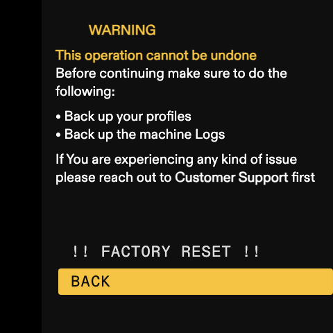 Factory reset warning: this operation cannot be undone; back up profiles and logs; contact support first